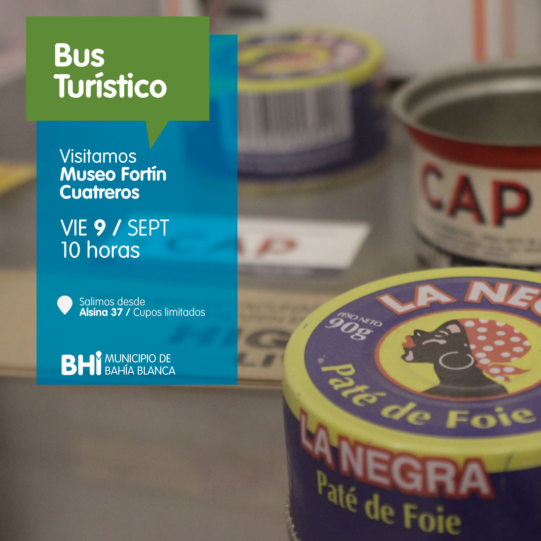 BUS TURÍSTICOS Visitamos el Museo Fortín Cuatreros Municipio de