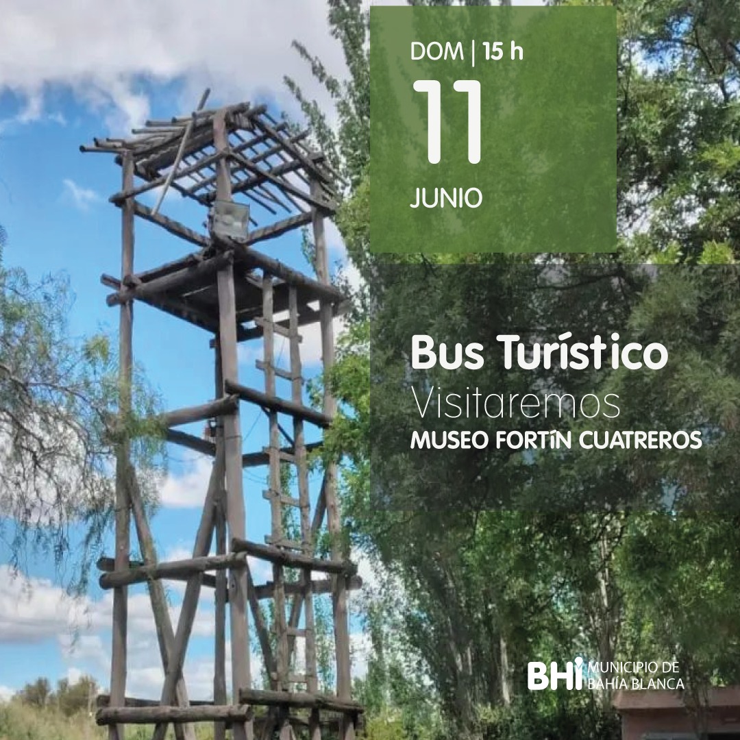 Bus Turístico Visitaremos el Museo Fortín Cuatreros Municipio de
